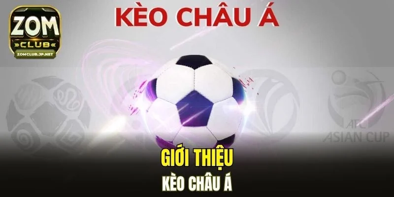 Giới thiệu kèo châu Á