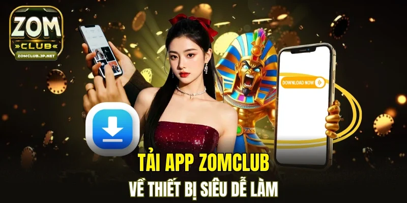 Hướng dẫn tải app ZOMCLUB về thiết bị