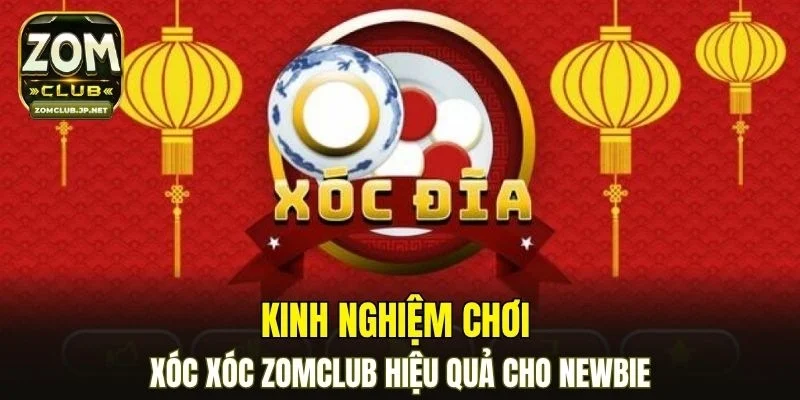Kinh nghiệm chơi xóc xóc ZOMCLUB hiệu quả cho newbie