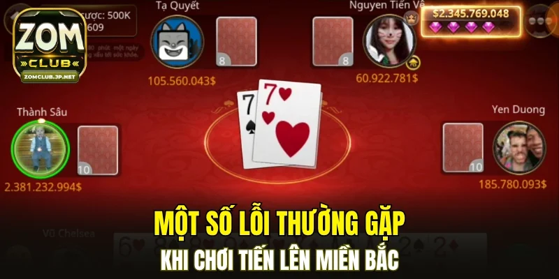 Một số lỗi thường gặp khi chơi tiến lên miền Bắc