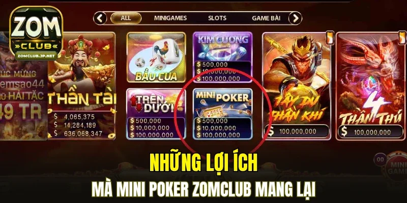 Những lợi ích mà Mini Poker ZOMCLUB mang lại